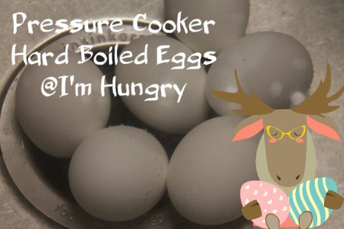 Pressure Cooker Hard Boiled Eggs